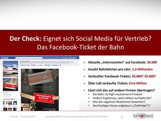 Der Check: Eignet sich Social Media für Vertrieb?
        Das Facebook-Ticket der Bahn
                                   ...