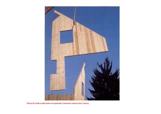 Piezas de madera alistonada contraplacada. Elementos superficiales o placas.
 