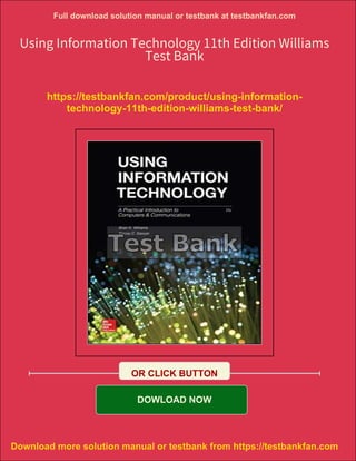 Imformatio Technology 11th Project.pdf All chapter download Using Information Technology 11th Edition Williams ...