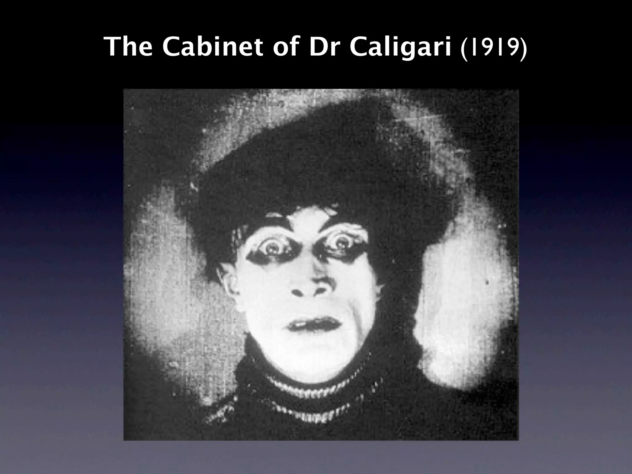 The Cabinet of Dr Caligari (1919)
 