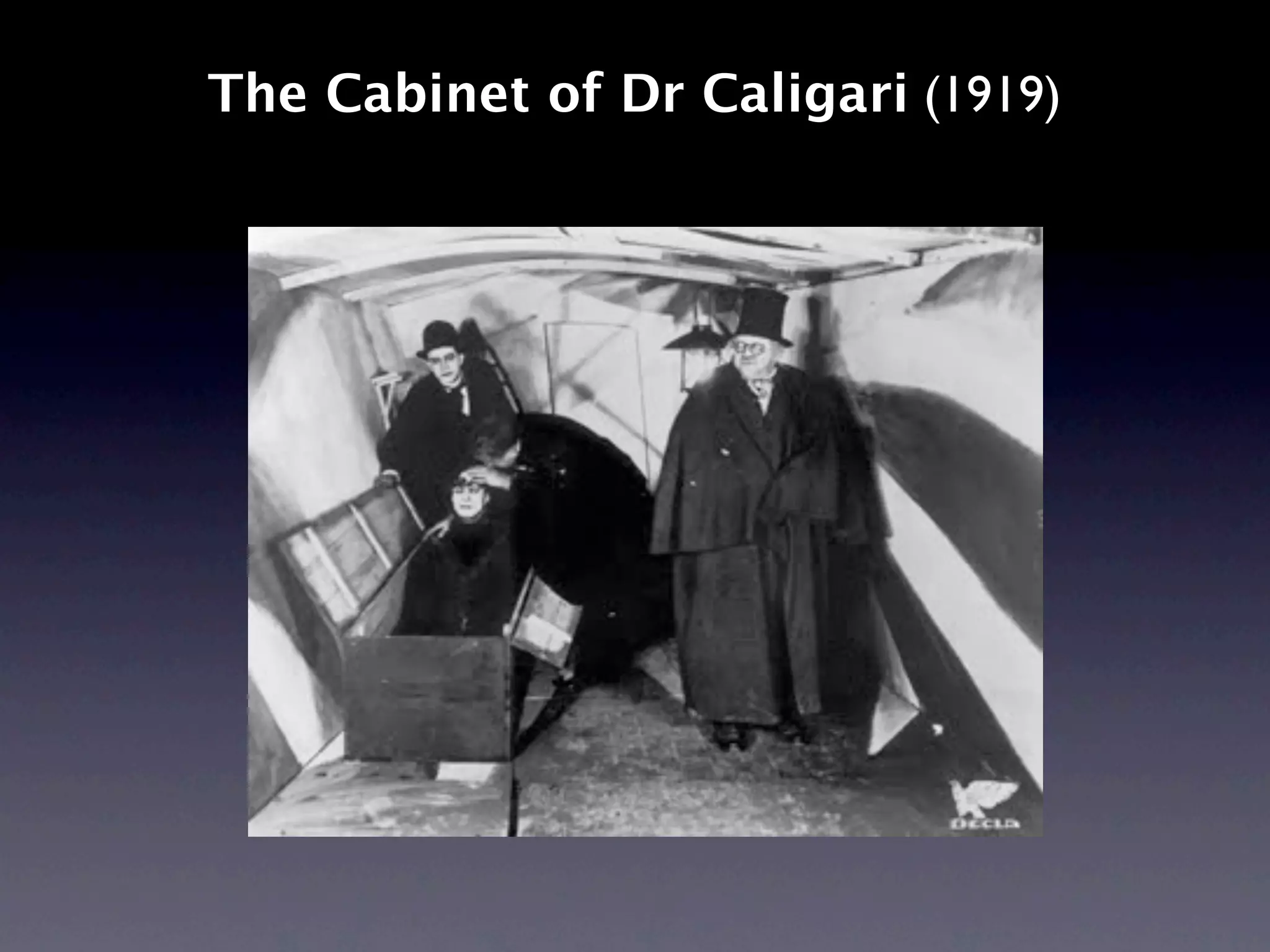 The Cabinet of Dr Caligari (1919)
 