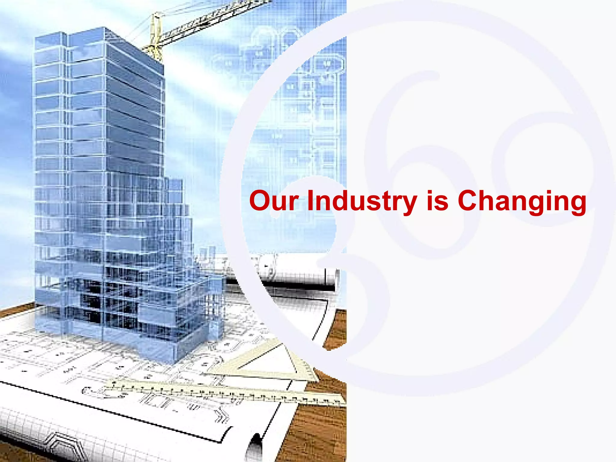 Our Industry is Changing 