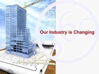 Our Industry is Changing 