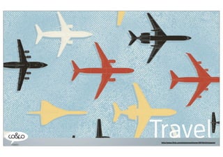 Travel
 http://www.ﬂickr.com/photos/noeltanner/597151434/sizes/o/
 