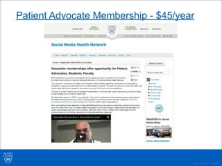 ©2011 MFMER | 3139261-
Patient Advocate Membership - $45/year
 