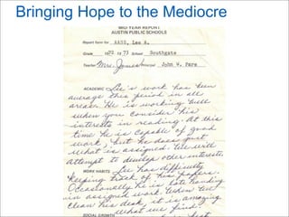 Bringing Hope to the Mediocre
 