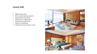 Luxury Suits
• 688 square feet
• City / pool facing options
• Separate living area
• Ergonomic workstation
• Five-fixture bathroom
• Walk-in wardrobe
• Ideal for long-duration stays
 