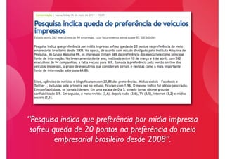 http://www.iabbrasil.org.br/arquivos/doc/IAB_coletiva_26julho2011_apresentacao.pdf
 