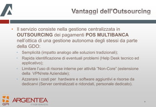 MULTIBANCA: oggetto del servizioSwitching delle transazioni;