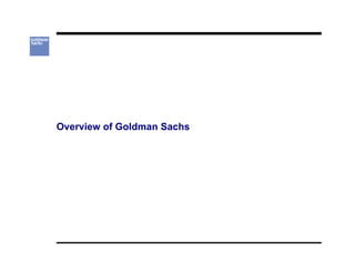 Overview of Goldman Sachs
 