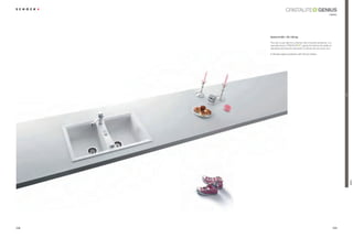 GENIUS
                                                                         classic




      Genius N-200 + SC-100 tap

      This sink is just right for a kitchen with a friendly ambience. It is
      manufactured in                     , giving the Genius the ability to
      withstand anything the demands of kitchen life can throw at it.

      ŘÃUltimate hygiene protection with Schock Antibac




                                                                                     Trend

                                                                                             GENIUS
208                                                                            209
 