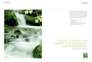 Sustainability
                                                                Lighten up your life




                 Schock attaches high priority to the sustainability of its products.
                 All Schock sinks are made from long-life, environmentally sound
                 materials. The sinks are manufactured exclusively in Germany
                 to extremely rigorous quality standards. Production complies
                 with German environmental standards – the most stringent in
                 the world. Continuous investment and state-of-the-art resource-
                 saving technologies promote energy-efﬁcient manufacture,
                 helping to preserve our environment for the future.

                 ŘÃ   Natural materials
                 ŘÃ   Average life span in excess of 20 years
                 ŘÃ   Environmentally sound
                 ŘÃ   Renewable energies used in the production process
                 ŘÃ   Made in Germany – manufactured according to German
                      environmental and quality standards




       SCHOCK ATTACHES HIGH
     PRIORITY TO SUSTAINABILITY
           AND ENVIRONMENTAL
                   PROTECTION


14                                                                                15
 