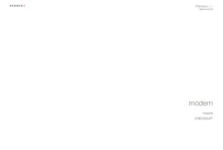 PremiumLine
   Lighten up your life




modern
       material
 CRISTADUR®
 