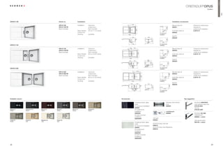Premium
                                                                                                                                                                                                                                                          CRISTADUR® OPUS
                                                                                                                                                                                                                                                                                           modern




                                                                                                                                                                                                                                                                                                                OPUS
OPUS D-100                                               Article no.                Installation                                                                                                                                  Installation accessories
                                                                                                                                                   405




                                                                                                                                  40
                                                         OPU D 100                  Installation:   topmount,                                                                                                                     Manual drain kit                  Clamps for substructure
                                                         OPU D 100 FB                               undermount,                                                                                        R10                        629331                            required for




                                                                                                                                                                                                                      480
                                                         (ﬂush mounted)                             ﬂush mounted                                                                                                                                                    undermount installation




                                                                                                                                                               500
                                                                                    Base Cabinet:   45 cm / 17.72 inches                                                                                    450                   Automatic drain kit               6.3016 / 8
                                                                                                                                                                                                          840
                                                                                    Corner Unit:    –                                                                                                                             629332
                                                                                                                                                                                                     For topmount
                                                                                    Handing:        reversible                      860                                                              installation
                                                                                                                                                                                                                                  Syphon
                                                                                                                                                   335                           446
                                                                                                                                                                                                                                  629229




                                                                                                                                                                                                                      486
                                                                                                                                             195
                                                                                                                                                                                                      R10




                                                                                                                                                                                       312
                                                                                                                                                                                                         846
                                                                                                                                                   450                                               For undermount
OPUS D-150                                                                                                                                                                                           installation

                                                                                                                                        120              403
                                                         OPU D 150                  Installation:   topmount,                                                                                                                     Manual drain kit                  Clamps for substructure




                                                                                                                                  40
                                                         OPU D 150 FB                               undermount,                                                                                        R10                        629333                            required for




                                                                                                                                                                                                                        480
                                                         (ﬂush mounted)                             ﬂush mounted                                                                                                                                                    undermount installation




                                                                                                                                                                     500
                                                                                    Base Cabinet:   60 cm / 23.62 inches                                                                                        600               Automatic drain kit               6.3016 / 10
                                                                                                                                                                                                             980
                                                                                    Corner Unit:    –                                                                                                                             629334
                                                                                                                                                                                                     For topmount
                                                                                    Handing:        reversible                         1000                                                          installation
                                                                                                                                                                                 443                                              Syphon
                                                                                                                                       150               335                     336                                              629229




                                                                                                                                                                                                                        486
                                                                                                                                       120


                                                                                                                                                    195




                                                                                                                                                                                       306
                                                                                                                                                                                                      R10
                                                                                                                                                                                                             986
                                                                                                                                                   600                                               For undermount
OPUS D-200                                                                                                                                                                                           installation

                                                                                                                                                               404,5




                                                                                                                                                   40
                                                         OPU D 200                  Installation:   topmount,                                                                                                                     Manual drain kit                  Clamps for substructure
                                                         OPU D 200 FB                               undermount,                                                                                                                   629333                            required for




                                                                                                                                                                                                                            480
                                                         (ﬂush mounted)                             ﬂush mounted                                                                                                                                                    undermount installation




                                                                                                                                                                           500
                                                                                                                                                                                                                800
                                                                                    Base Cabinet:   80 cm / 31.50 inches                                                                                      1140
                                                                                                                                                                                                                                  Automatic drain kit               6.3016 / 10
                                                                                    Corner Unit:    –                                                                                                For topmount
                                                                                                                                                                                                                                  629334
                                                                                    Handing:        reversible                                1160                                                   installation
                                                                                                                                                                                                                                  Syphon
                                                                                                                                             335                335              443
                                                                                                                                                                                                                                  629229




                                                                                                                                                                                                                            486
                                                                                                                                              195



                                                                                                                                                              195
                                                                                                                                                                                                      R10




                                                                                                                                                                                       306
                                                                                                                                                                                                             1146
                                                                                                                                                        800                                          For undermount
                                                                                                                                                                                                     installation




Available colours                                                                                                          Accessories                                                                                                                  Tap suggestion

                                                                                                                                                          Chopping board, glass,                                    Stainless steel strainer                         SCHOCK CENTROS
                                                                                                                                                          black                                                     bowl                                             matt stainless steel look
                                                                                                                                                          for topmount installation                                 629029                                           579120 EDO
                                                                                                                                                          629046                                                                                                     chrome
Magma (97)          Carbonium (90)   Marone (93)     Stone (88)           Bronze (87)               Oriental (96)                                         for undermount                                                                                             579120 CHR
Metallic            Metallic         Metallic        Metallic             Metallic                  Metallic
                                                                                                                                                          installation                                              comfotouch
                                                                                                                                                          629046U                                                   629830                                           SCHOCK SC-200
                                                                                                                                                          for ﬂush mounted                                                                                           CRISTADUR®
                                                                                                                                                          installation                                                                                               592000 + colour
                                                                                                                                                          629046FB                       LED light
Lucida (95)         Avorio (92)      Magnolia (89)   Polaris (99)                                                                                                                        629024                                                                      with pull-out spout
Metallic            Solid            Solid           Solid
                                                                                                                                                          Chopping board, glass,                                                                                     592120 + colour
                                                                                                                                                          white                          SCHOCK Easy Care Set
                                                                                                                                                          for topmount installation      629018
                                                                                                                                                          629045                         SCHOCK Easy Care Brightener
                                                                                                                                                          for undermount                 629019
                                                                                                                                                          installation
                                                                                                                                                          629045U
                                                                                                                                                          for ﬂush mounted
                                                                                                                                                          installation
                                                                                                                                                          629045FB



48                                                                                                                                                                                                                                                                                               49
 