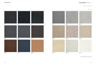 COLOURS TrendLine

                                                                                              Colour your life




Nero (13)     Lava (40)       Onyx (10)      Croma (49)      Arena (47)    Alumina (04)
Solid         Structured      Metallic       Metallic        Structured    Metallic




Inox (12)     Titanium (50)   Mocha (63)     Sabbia (58)     Terra (38)    Pera (56)
Metallic      Metallic        Solid          Structured      Structured    Structured




Copper (09)   Aqua (05)       Cayenne (11)   Colorado (08)   Pietra (60)   Alpina (07)
Metallic      Solid           Metallic       Solid           Metallic      Solid




                                                                                 Colour variations possible due to printing constraints.




112                                                                                                                               113
 