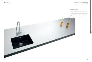 SOLIDO
                                                                     modern




      Solido N-100 + Ideos-Pro tap

      8QGHUPRXQWÃVLQNVÃDUHÃULJKWÃRQWUHQGÃ7KHÃ6ROLGRÃWKHUHIRUHÃSURYLGHVÃWKHÃ
      perfect ﬁnishing touch for the modern kitchen.

      7KHÃ6ROLGRÃUDQJHÃRIIHUVÃDÃVHOHFWLRQÃRIÃPRGHUQÃFRORXUZDVÃDQGÃDÃFKRLFHÃ
      of three bowl sizes – there’s a combination to suit any purpose. The
      individual bowls in the various sizes can be put together in any conﬁgu-
      ration.

      ŘÃ8OWLPDWHÃKJLHQHÃSURWHFWLRQÃZLWKÃ6FKRFN $QWLEDF




                                                                                 Trend

                                                                                         SOLIDO
148                                                                       149
 