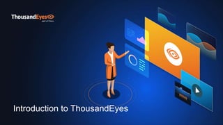 Introduction to ThousandEyes
 