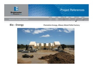 Project References




Bio - Energy   Plantation Energy, Albany Wood Pellet Factory
 