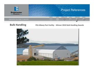 Project References




Bulk Handling   PEA Albany Port Facility - Winner 2010 Bulk Handling Awards
 