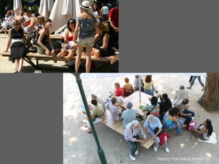 PROJECT FOR PUBLIC SPACES
 