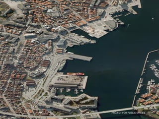 PROJECT FOR PUBLIC SPACES
 