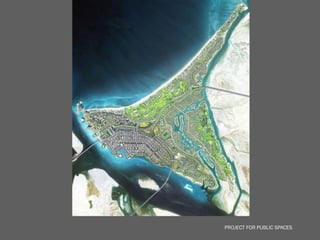 PROJECT FOR PUBLIC SPACES
 