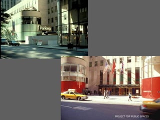 PROJECT FOR PUBLIC SPACES
  PROJECT FOR PUBLIC SPACES
 