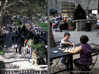 PROJECT FOR PUBLIC SPACES
  PROJECT FOR PUBLIC SPACES
 