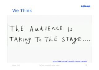 nsieme
We Think




                                        http://www.youtube.com/watch?v=qiP79vYsfbo

Oktober 2010   lite färsk omvärldsinfo /petter kolseth                          19
 