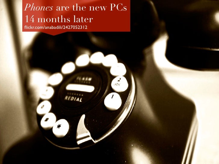 Phones are the new PCs. & the Red Fez Sketchbook, November 2010 Slide 3