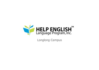 Longlong Campus
 