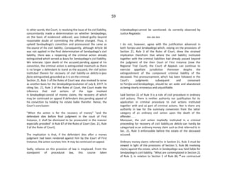 59
In other words, the Court, in resolving the issue of his civil liability,
concomitantly made a determination on whether Sendaydiego,
on the basis of evidenced adduced, was indeed guilty beyond
reasonable doubt of committing the offense charged. Thus, it
upheld Sendaydiego's conviction and pronounced the same as
the source of his civil liability. Consequently, although Article 30
was not applied in the final determination of Sendaydiego's civil
liability, there was a reopening of the criminal action already
extinguished which served as basis for Sendaydiego's civil liability.
We reiterate: Upon death of the accused pending appeal of his
conviction, the criminal action is extinguished inasmuch as there
is no longer a defendant to stand as the accused; the civil action
instituted therein for recovery of civil liability ex delicto is ipso
facto extinguished, grounded as it is on the criminal.
Section 21, Rule 3 of the Rules of Court was also invoked to serve
as another basis for the Sendaydiegoresolution of July 8, 1977. In
citing Sec. 21, Rule 3 of the Rules of Court, the Court made the
inference that civil actions of the type involved
in Sendaydiego consist of money claims, the recovery of which
may be continued on appeal if defendant dies pending appeal of
his conviction by holding his estate liable therefor. Hence, the
Court's conclusion:
"When the action is for the recovery of money" "and the
defendant dies before final judgment in the court of First
Instance, it shall be dismissed to be prosecuted in the manner
especially provided" in Rule 87 of the Rules of Court (Sec. 21, Rule
3 of the Rules of Court).
The implication is that, if the defendant dies after a money
judgment had been rendered against him by the Court of First
Instance, the action survives him. It may be continued on appeal.
Sadly, reliance on this provision of law is misplaced. From the
standpoint of procedural law, this course taken
inSendaydiego cannot be sanctioned. As correctly observed by
Justice Regalado:
xxx xxx xxx
I do not, however, agree with the justification advanced in
both Torrijos and Sendaydiego which, relying on the provisions of
Section 21, Rule 3 of the Rules of Court, drew the strained
implication therefrom that where the civil liability instituted
together with the criminal liabilities had already passed beyond
the judgment of the then Court of First Instance (now the
Regional Trial Court), the Court of Appeals can continue to
exercise appellate jurisdiction thereover despite the
extinguishment of the component criminal liability of the
deceased. This pronouncement, which has been followed in the
Court's judgments subsequent and consonant
to Torrijos and Sendaydiego, should be set aside and abandoned
as being clearly erroneous and unjustifiable.
Said Section 21 of Rule 3 is a rule of civil procedure in ordinary
civil actions. There is neither authority nor justification for its
application in criminal procedure to civil actions instituted
together with and as part of criminal actions. Nor is there any
authority in law for the summary conversion from the latter
category of an ordinary civil action upon the death of the
offender. . . .
Moreover, the civil action impliedly instituted in a criminal
proceeding for recovery of civil liability ex delicto can hardly be
categorized as an ordinary money claim such as that referred to in
Sec. 21, Rule 3 enforceable before the estate of the deceased
accused.
Ordinary money claims referred to in Section 21, Rule 3 must be
viewed in light of the provisions of Section 5, Rule 86 involving
claims against the estate, which in Sendaydiego was held liable for
Sendaydiego's civil liability. "What are contemplated in Section 21
of Rule 3, in relation to Section 5 of Rule 86, 14
are contractual
 