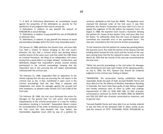 68
“1. A Writ of Preliminary Attachment be immediately issued
against the properties of the defendants as security for the
satisfaction of any judgment that may be recovered;
“2. Defendants in solidum, to pay plaintiff the amount of
P200,000.00 as actual damage;
“3. Defendants, in solidum, to pay plaintiff the sum of P50,000.00
as attorney’s fees;
“4. Defendants, in solidum, to pay plaintiff the amount of moral
and exemplary damages which this Court may reasonably assess.”
“On January 31, 1986, petitioner Ace Haulers Corp. and Jesus dela
Cruz filed a motion to dismiss bringing to the trial court’s
attention the fact that a criminal action was pending before
another branch of the same court, and that under the 1985 Rules
on Criminal Procedure, the filing of an independent civil action
arising from a quasi-delict is no longer allowed. Furthermore, said
defendants alleged that respondent’s private counsel actively
participated in the criminal proceedings, showing that the
respondent was in fact pursuing the civil aspect automatically
instituted with the criminal case.
“On February 21, 1986, respondent filed an opposition to the
motion arguing that she was not pursuing the civil aspect in the
criminal case as she, in fact, manifested in open court in the
criminal proceedings that she was filing a separate and
independent civil action for damages against the accused and
their employers, as allowed under Articles 2177 and 2180 of the
Civil Code.
“On February 28, 1986, the trial court dismissed the action for
damages on the ground that “no civil action shall proceed
independently of the criminal prosecution in a case for reckless
imprudence resulting in homicide”. Respondent Abiva’s motion
for reconsideration of the order of dismissal was also denied by
the trial court. She then elevated the case before the
Intermediate Appellate Court (IAC) by way of a petition for
certiorari, docketed as Civil Case No. 09644. The appellate court
reversed the dismissal order of the trial court. It was then
petitioner Ace Haulers Corporation and Jesus dela Cruz’s turn to
appeal the judgment of the IAC before the Supreme Court. On
August 3, 1988, the Supreme Court issued a resolution denying
the petition for review of Ace Haulers Corp. and Jesus dela Cruz
for failure “to sufficiently show that the Court of Appeals had
committed any reversible error in the questioned error”. The
case was remanded to the trial court for further proceedings.
“In the meantime that the petition for review was pending before
the Supreme Court, fire razed the portion of the Quezon City Hall
building which housed the trial courts and the records of the case
were among those that the fire reduced to ashes. It was not until
March 26, 1992 that the records of the case was reconstituted by
the trial court.
“While the pre-trial proceedings in the civil action for damages
was still being set and reset upon motion of the opposing parties,
on July 6, 1992, the RTC, Quezon City, Branch 83 rendered
judgment in the criminal case, finding as follows:
“WHEREFORE, the prosecution having established beyond
reasonable doubt the guilt of both accused Rodolfo Parma and
Jesus dela Cruz for the offense of Reckless Imprudence Resulting
in Homicide, this Court finds them guilty of said offense charged
and hereby sentences each of them to suffer and undergo
imprisonment of ONE (1) YEAR AND ONE (1) DAY of prision
correccional as minimum to FOUR (4) YEARS, NINE (9) MONTHS
and TEN (10) DAYS also of prision correccional as maximum, and
to pay the costs.
“Accused Rodolfo Parma and Jesus dela Cruz are hereby ordered
to pay the heirs of the deceased Fidel O. Abiva, jointly or pro
rata, the amount of FIFTY THOUSAND PESOS (P50,000.00) as
 