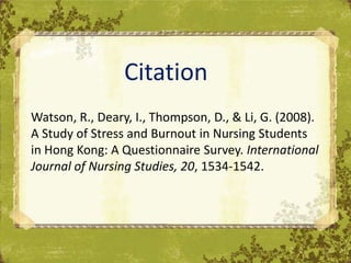 A Study Of Stress And Burnout In Nursing Students In Hong Kong A Que