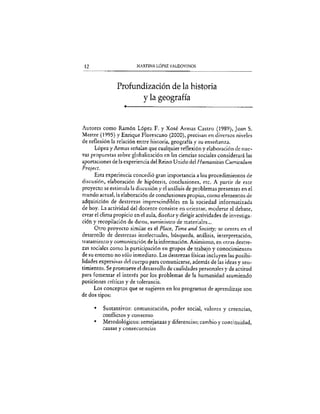 López Valdovinos, Martina (2001). Historia y Ciencias Sociales: Estrategias de enseñanza y aprendizaje. México, Editorial Pax. “El conocimiento histórico y
social en la escuela”, págs.1-14
 