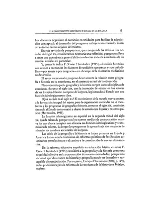 López Valdovinos, Martina (2001). Historia y Ciencias Sociales: Estrategias de enseñanza y aprendizaje. México, Editorial Pax. “El conocimiento histórico y
social en la escuela”, págs.1-14
 