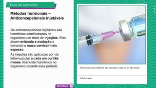 Apresentar os principais métodos contraceptivos e seus mecanismos de ...