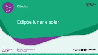 eclipse lunar e solar 6 ano ensino fundamental | PPTX