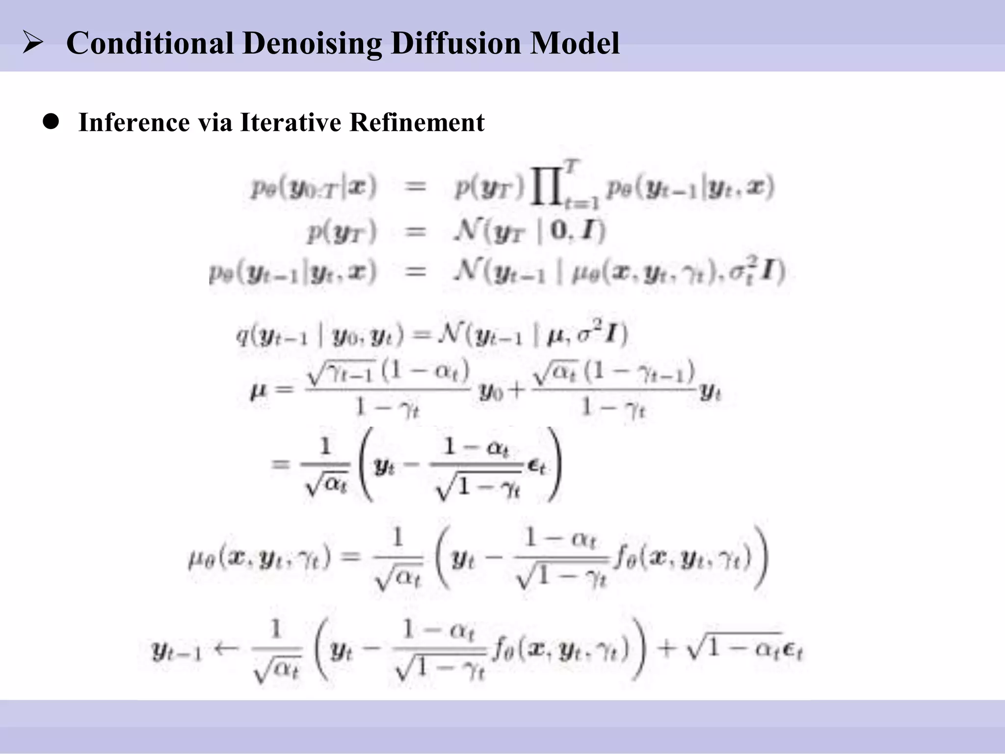  Conditional Denoising Diffusion Model
 Inference via Iterative Refinement
 