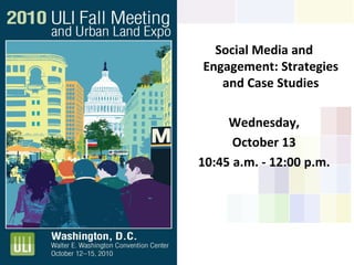Social Media and
Engagement: Strategies
and Case Studies
Wednesday,
October 13
10:45 a.m. - 12:00 p.m.
 