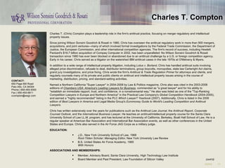 CONTACT: 650 Page Mill Road Palo Alto, CA 94304 Phone | 650-493-9300 Fax | 650-493-6811 [email_address] Charles T. (Chris) Compton plays a leadership role in the firm's antitrust practice, focusing on merger regulatory and intellectual property issues. Since joining Wilson Sonsini Goodrich & Rosati in 1980, Chris has overseen the antitrust regulatory work in more than 900 mergers, acquisitions, and joint ventures—many of which involved formal investigations by the Federal Trade Commission, the Department of Justice, the European Commission, and other international competition agencies. The firm's record of success, including Hewlett Packard's $18.7 billion acquisition of Compaq Computer in 2002, has been unparalleled: No Wilson Sonsini Goodrich & Rosati transaction since 1980 has ever been blocked or abandoned due to an antitrust challenge by a U.S. or foreign competition agency. Early in his career, Chris served as a litigator on the watershed IBM antitrust cases in the late 1970s at O'Melveny & Myers. In addition to a wide range of intellectual property litigation, including  Lotus v. Borland , Chris has handled antitrust suits involving alleged price discrimination, refusals to deal, distributor terminations, group boycotts, monopolies, state law Cartwright Act claims, grand jury investigations, and price fixing. Chris wrote the firm's  Antitrust & Trade Regulation Primer  for attorneys and clients, and regularly counsels many of its private and public clients on antitrust and intellectual property issues arising in the course of marketing, distribution, pricing, and standard-setting activities. Named a Northern California "Super Lawyer" in 2004-2008 by Law & Politics magazine, Chris also was cited in the 2003-2008 editions of  Chambers USA: America's Leading Lawyers for Business , commended as "a great lawyer" and for his ability to "establish an immediate rapport, trust, and confidence, in a nonadversarial way." He also was listed as one of the "Top-Ranking Competition Lawyers in Europe and Northern America" in the Practical Law Company's  Global Competition Handbook  (2004-2005), and earned a "highly recommended" listing in the PLC  Which Lawyer? Yearbook  (2007). Additionally, Chris is listed in the 2006 edition of  Best Lawyers in America  and Legal Media Group's  Euromoney   Guide to World's Leading Competition and Antitrust Lawyers . Chris has written extensively over the years for publications such as the  Antitrust Law Journal , the  Antitrust Report ,  Corporate Counsel Outlook , and the  International Business Lawyer . He teaches an antitrust/intellectual property course for the Santa Clara University School of Law LL.M. program, and has lectured at the University of California, Berkeley, Boalt Hall School of Law. He is a regular speaker at American Bar Association and International Bar Association events, as well as other conferences in the United States and Europe. Chris also served in the Air Force JAG Corps as a military judge. EDUCATION:  J.D., New York University School of Law, 1968 Root-Tilden Scholar; Managing Editor , New York University Law Review  B.S, United States Air Force Academy, 1965  With Honors ASSOCIATIONS AND MEMBERSHIPS:  Member, Advisory Board, Santa Clara University, High Technology Law Institute  Board Member and Past President, Law Foundation of Silicon Valley  (cont’d) Charles T. Compton 
