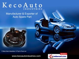 Manufacturer & Exporter of
    Auto Spare Part
 