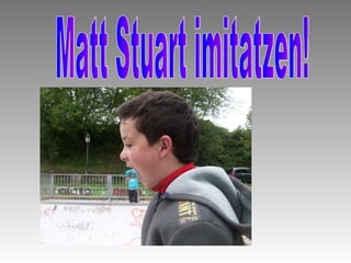 Matt Stuart imitatzen! 