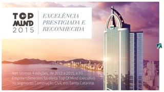 EXCELÊNCIA
PRESTIGIADA E
RECONHECIDA
 