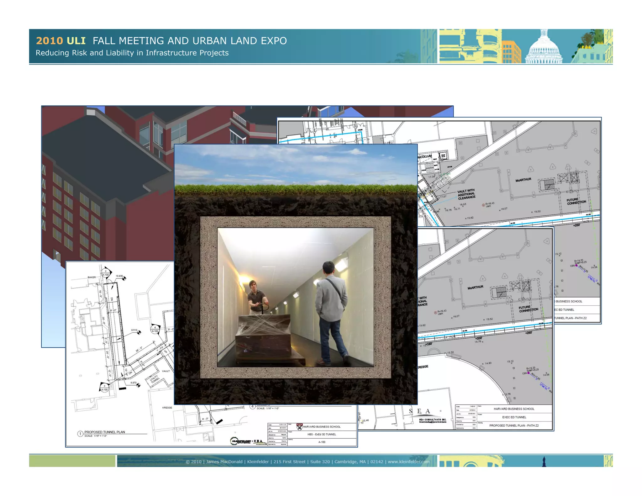 2010 ULI FALL MEETING AND URBAN LAND EXPO
Reducing Risk and Liability in Infrastructure Projects
 