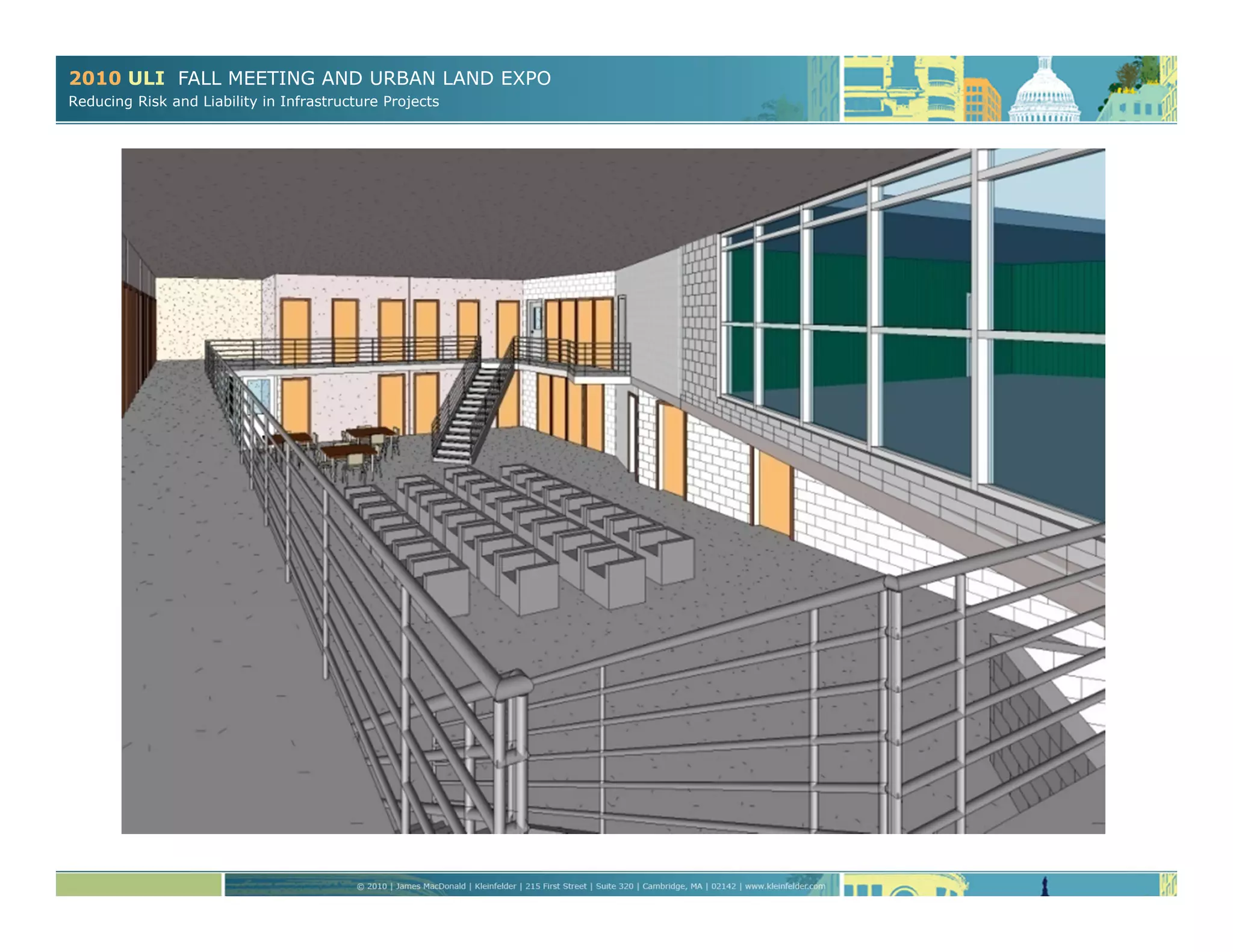 2010 ULI FALL MEETING AND URBAN LAND EXPO
Reducing Risk and Liability in Infrastructure Projects
 