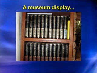 A museum display...
 