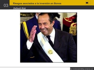 Riesgos asociados a la inversión en Bonos 03 Default Risk 