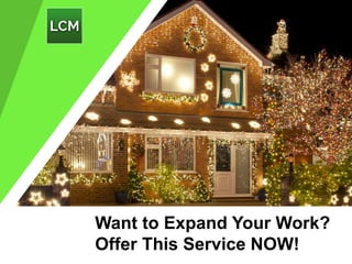 Want to Expand Your Work?
Offer This Service NOW!
 