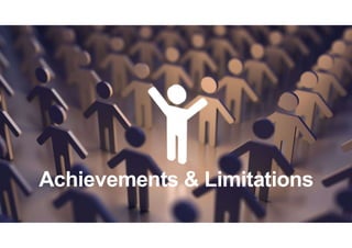Achievements & Limitations
 